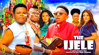 THE IJELE SEASON 5amp6 Osita Iheme amp Chinedu Ikedieze Nigerian movie 2024 latest full movie new [upl. by Ashleigh]