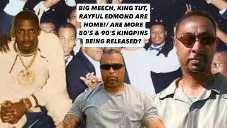 BIG MEECH KING TUT RAYFUL EDMOND ARE HOME ARE MORE 80’S amp 90’S KINGPINS BEING RELEASED [upl. by Nykal]