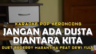 Jangan Ada Dusta Diantara Kita  Keroncong  Versi Karaoke Pop Kenangan [upl. by Solraced]