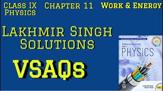 Work amp Energy Chapter 11  Class IX  Lakhmir Singh Solutions  Very Short Answer Type Questions [upl. by Nosirrag]