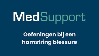 Oefeningen bij een hamstring blessure  Fysiotherapie MedSupport [upl. by O'Doneven]