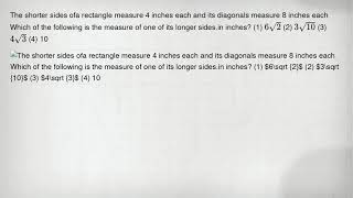 The shorter sides ofa rectangle measure 4 inches each and its diagonals measure 8 inches each Which [upl. by Anhaj]