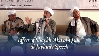 Effect of Shaykh Abd alQādir alJaylānis Speech  Habīb Umar bin Hāmid alJaylāni [upl. by Rakabuba]