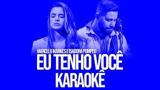 Eu Tenho Você  Isadora Pompeo TOM FEMININOplayback COVER legendado Karaokê [upl. by Aisats]