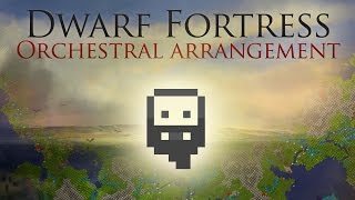 Dwarf Fortress Theme  Orchestral Arrangement By André Marí Coppola aka Toen [upl. by Hax]