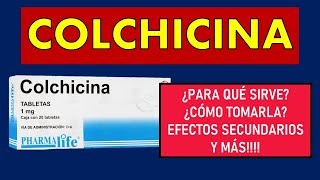 🔴 COLCHICINA  PARA QUÉ SIRVE EFECTOS SECUNDARIOS MECANISMO DE ACCIÓN Y CONTRAINDICACIONES [upl. by Ahteral]