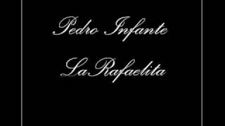 Pedro Infante La Rafaelita [upl. by Tut925]