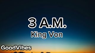 King Von  3 AM lyrics [upl. by Dwane]