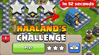 How to 3 star In 52 Seconds Haalands Challenge Payback Time Clash of Clans [upl. by Acnaib374]