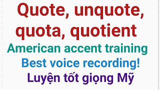 Quote quota quotient pronunciation practice [upl. by Kraska]