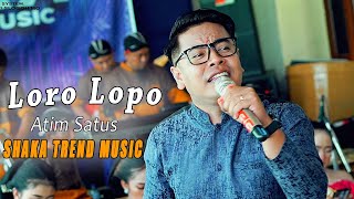 LORO LOPO  ATIM SATUS  CS SHAKA TREND MUSIC  AG SOUND [upl. by Zohar]