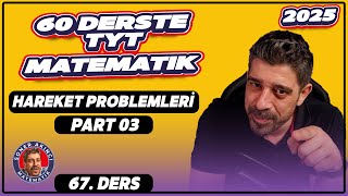 Hareket Problemleri  3Ders  60 Derste TYT Matematik Kampı  2025 [upl. by Dirtsa]