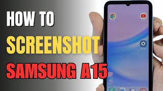 How to Screenshot Samsung Galaxy A15 [upl. by Suolkcin718]