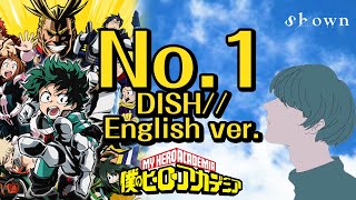 【English Cover】 My Hero Academia OP  quotNo 1quot  DISH unplugged ver by Shown [upl. by Cade]