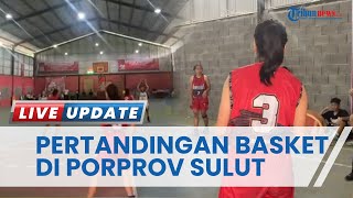 Suasana Pertandingan Basket di Porprov ke XI Sulut 2022 Kabupaten Minahasa Kalahkan Kota Bitung [upl. by Birck952]