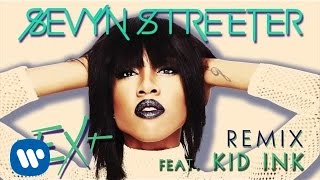 Sevyn Streeter  nEXt Remix ft Kid Ink Official Audio [upl. by Richter]