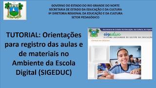 TUTORIAL Registro de aulas no SIGEDUC [upl. by Alicul]