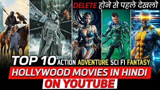 Top 10 Best Hollywood Adventure Movies On YouTube in Hindi  2024 New Hollywood Movies on Youtube [upl. by Glynas]