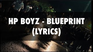 HP Boyz  Blueprint Lyrics [upl. by Lamson]