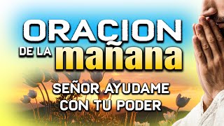 ORACION DE LA MAÑANA “PADRE PIDO SABIDURIA Y FUERZAS quot EVANGELIO oraciónpoderosa oraciondelamañana [upl. by Laeno943]