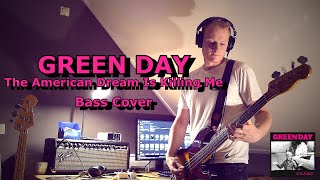 Green Day  The American Dream Is Killing Me  Bass Cover [upl. by Naejarual]