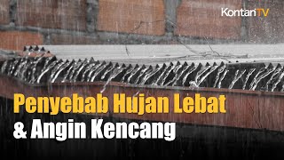 Inilah Alasan Sering Hujan Lebat amp Angin Kencang Belakangan Ini  Kontan News [upl. by Melody]