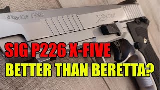 Sig P226 XFive  Better Than Beretta sigsauer beretta 9mm [upl. by Ittocs711]