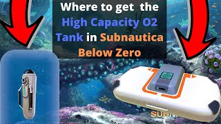 Where to find the High Capacity O2 Tank in Subnautica Below Zero [upl. by Agnese919]