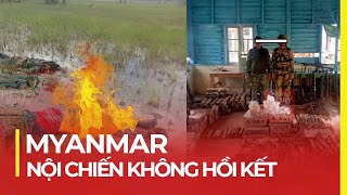 MYANMAR ĐẤT NƯỚC NỘI CHIẾN ĐAU THƯƠNG NHẤT THẾ GIỚI [upl. by Ardnoek]