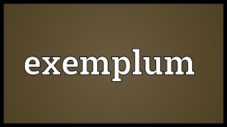 Exemplum Meaning [upl. by Palmer686]