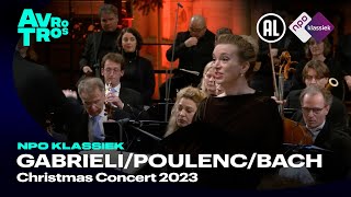 GabrieliPoulencBachMendelssohn Christmas Concert 2023  NPO Klassiek  Live concert HD [upl. by Etnaihc390]