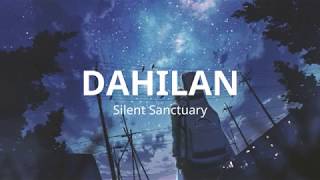 Dahilan  Silent Sanctuary Lyrics [upl. by Hock884]