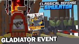 NEW SFOTH EVENT  GLADIATOR UPDATE Classic Tower Defense Simulator  Roblox [upl. by Jollanta]