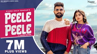 PEELE PEELE Official Video Khasa Aala Chahar  Khushi Baliyan  New Haryanvi Songs Haryanavi 2022 [upl. by Christabella]