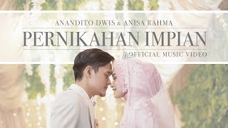 Anisa Rahma amp Anandito  Pernikahan Impian Official Music Video [upl. by Trumann]