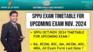 SPPU EXAM TIMETABE FOR OCTNOV 2024  PUNE UNIVERSITY EXAM FORM ONLINE FILLING LAST DATE   SPPU [upl. by Randie]