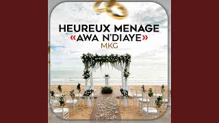 Heureux menage Awa NDiaye  MKG [upl. by Gloriana]