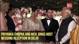 Priyanka Chopra and Nick Jonas host wedding reception in Delhi [upl. by Frodeen]