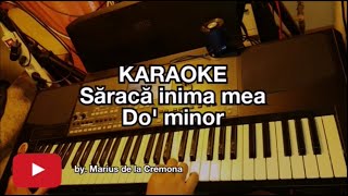 Săracă inima mea  KARAOKE Dom [upl. by Calida]