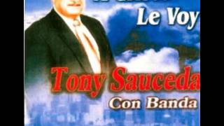 TONY SAUCEDA  CON BANDA  DISCO COMPLETO [upl. by Einotna]