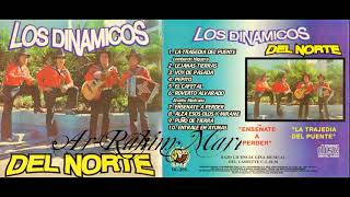 Los Dinamicos del Norte  La Tragedia del Puente Full Album 1992 [upl. by Herates609]