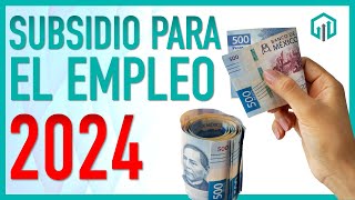 SUBSIDIO AL EMPLEO 2024 CÓMO CALCULARLO  TODO LO QUE DEBES SABER [upl. by Elleynad]