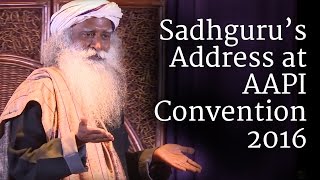 Sadhguru’s Address at AAPI Convention 2016 [upl. by Oibesue616]