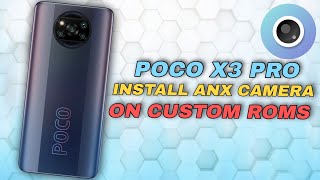 POCO X3 PRO  Install Stock MIUI Camera On Any AOSPCustom Rom  ANX Camera  Features Explained [upl. by Assirat189]