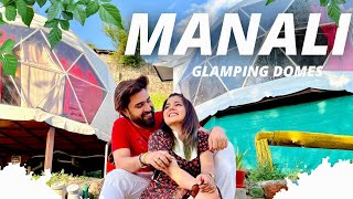 Dome stay in manali  resty kamboj  neha bagga  travel vlog  daily vlog [upl. by Alba]