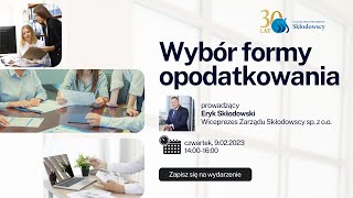 Ostatnie DWA TYGODNIE na wybór formy opodatkowania  BEZPŁATNE szkolenie live [upl. by Dirgni]