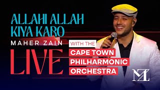 Maher Zain  Allahi Allah kiya karo Live with The Cape Town Philharmonic Orchestra [upl. by Mahalia217]