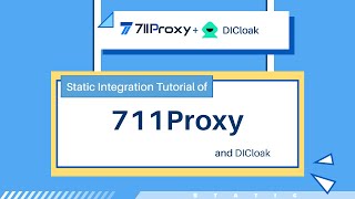 How to Configure DICloak with 711Proxy？ [upl. by Ossy]