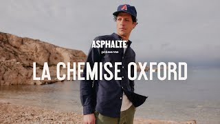 La Chemise Oxford  ASPHALTE [upl. by Villiers]