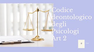 Codice deontologico degli Psicologi Italiani Art 2 [upl. by Nelluc5]